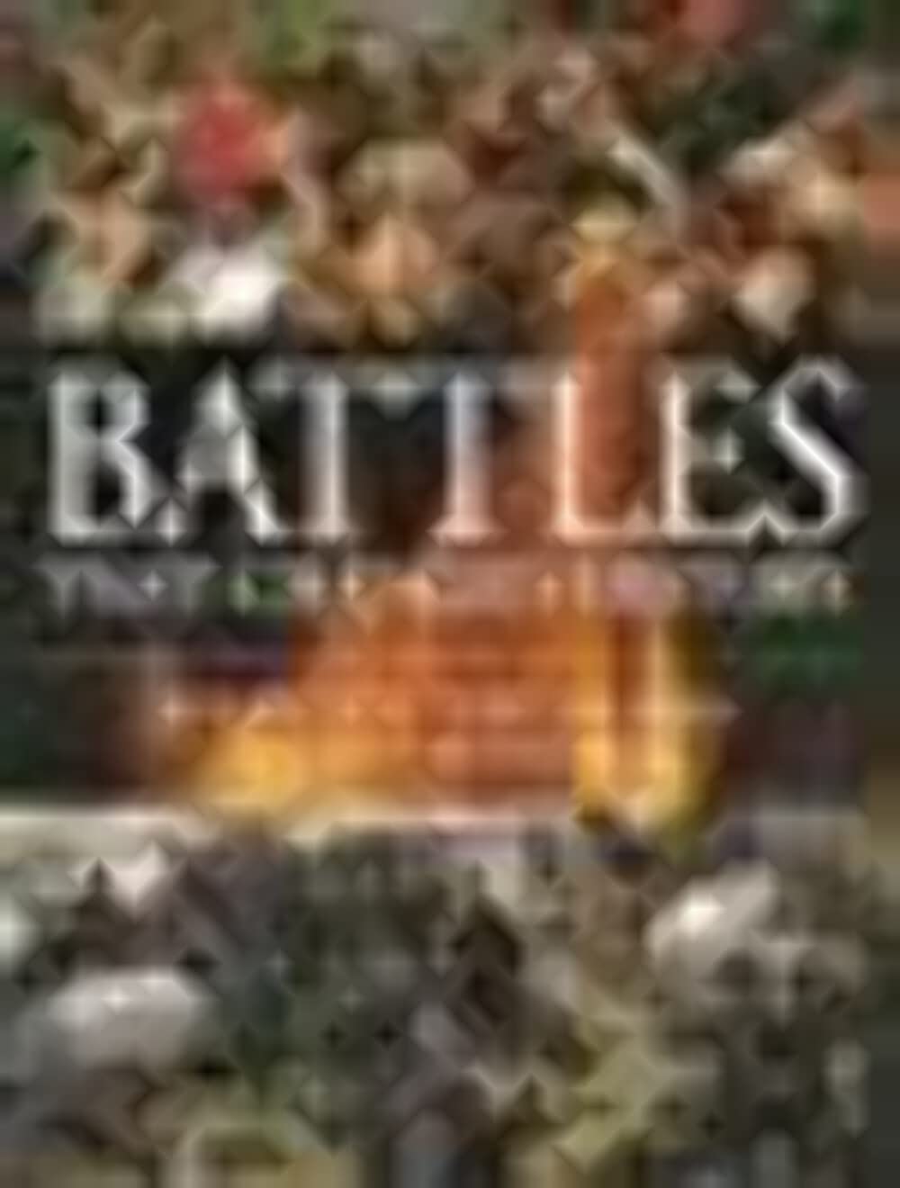 Battles That Changed History - The Battles That Decided the Fate of Nations