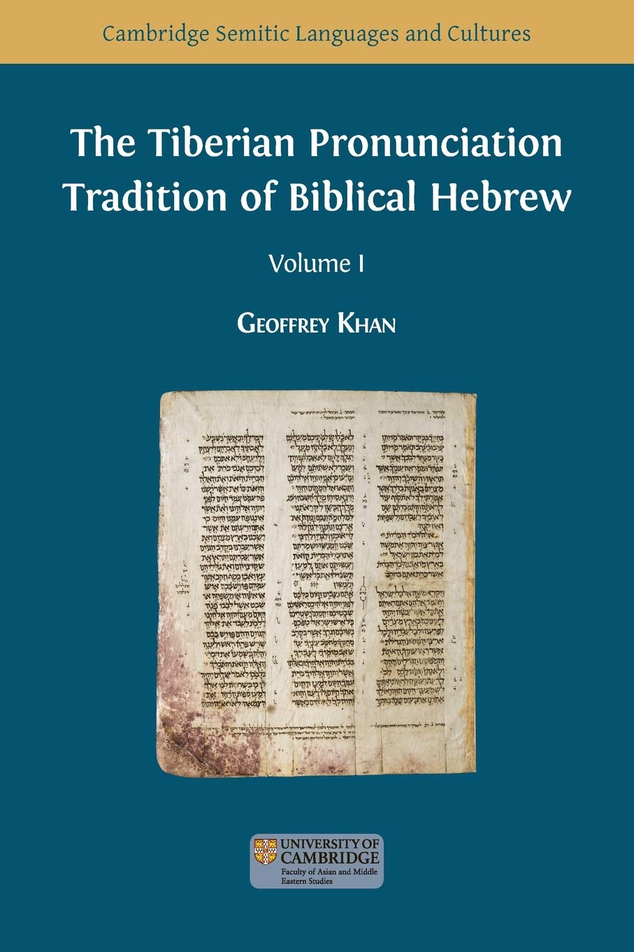 The Tiberian Pronunciation Tradition of Biblical Hebrew, Volume 1 (Semitic Languages and Cultures)