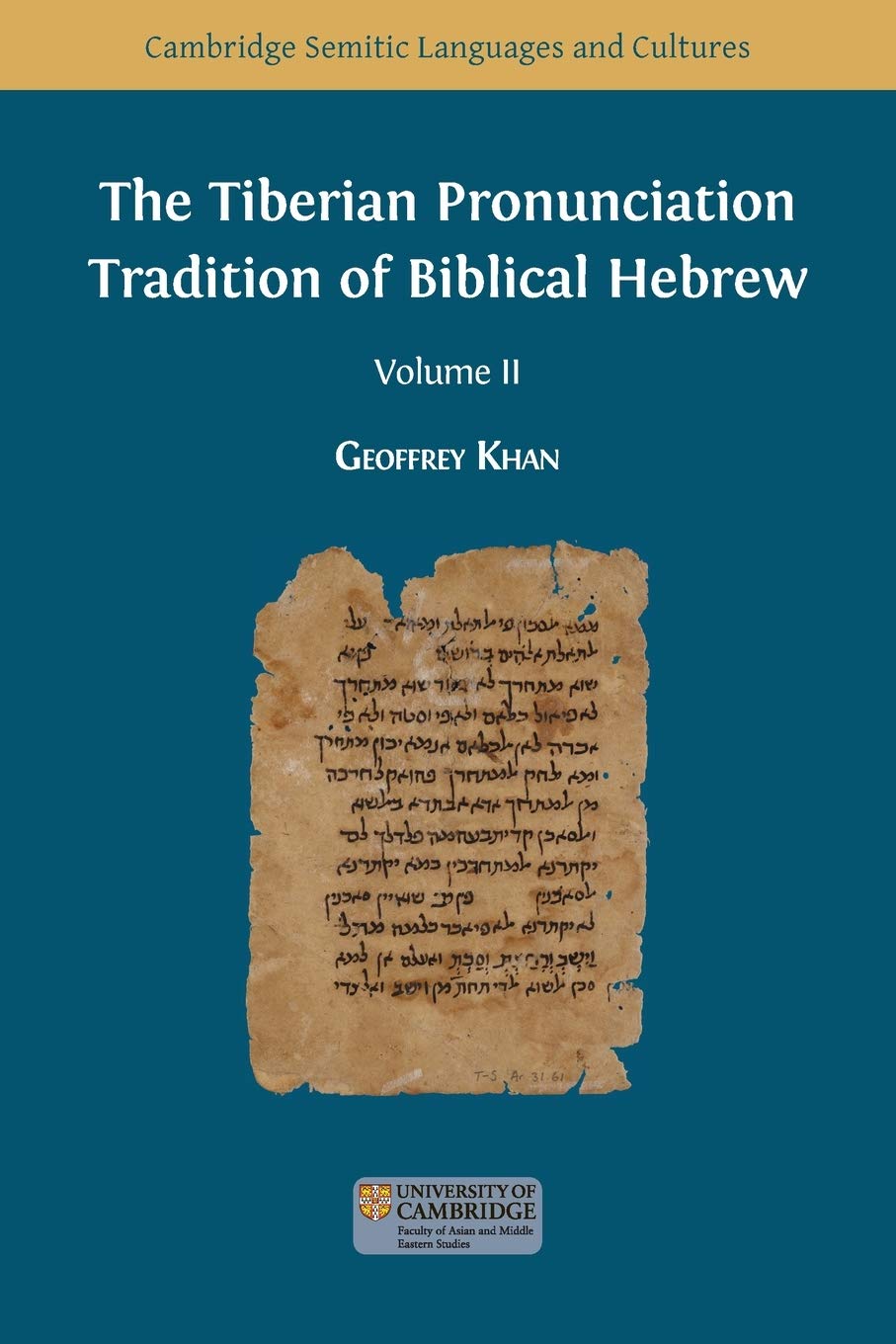 The Tiberian Pronunciation Tradition of Biblical Hebrew, Volume 2 (Semitic Languages and Cultures)