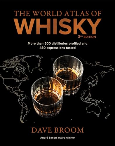 The World Atlas of Whisky 3rd edition: More than 500 distilleries profiled and 480 expressions tasted - 3038
