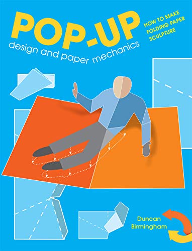 Pop-Up Design and Paper Mechanics: How to Make Folding Paper Sculpture - 5126