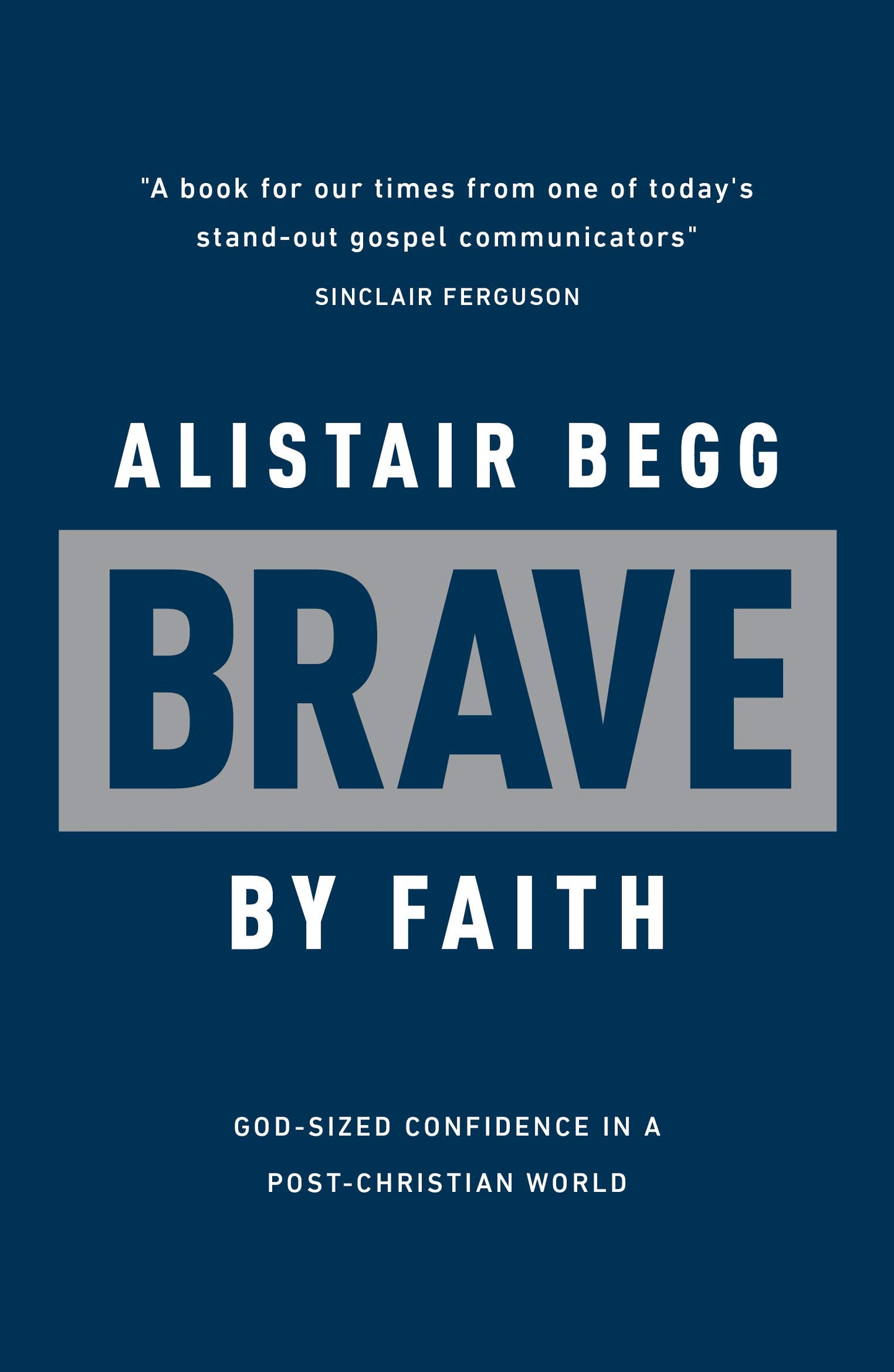 Brave by Faith: God-Sized Confidence in a Post-Christian World (Learn from the Bible book of Daniel how to live confidently for Christ today) - 6510