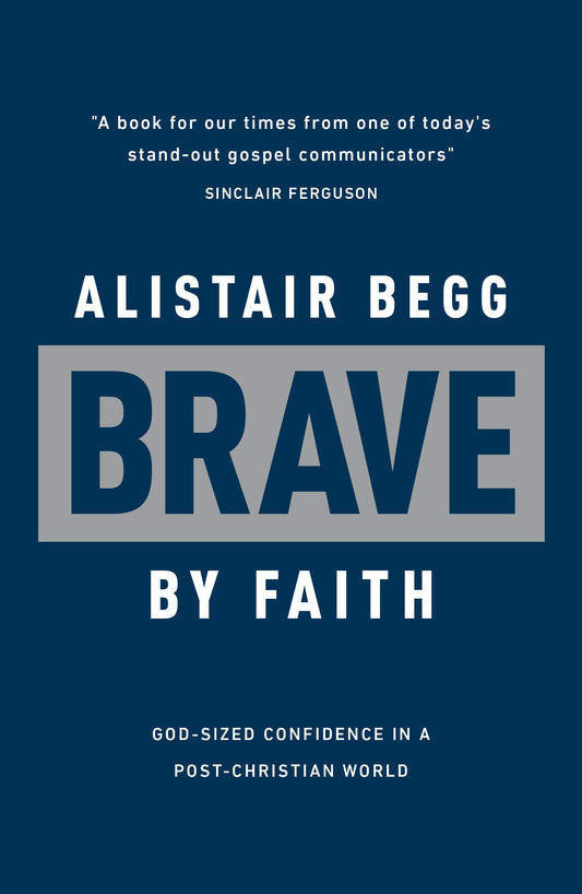 Brave by Faith: God-Sized Confidence in a Post-Christian World (Learn from the Bible book of Daniel how to live confidently for Christ today) - 6510