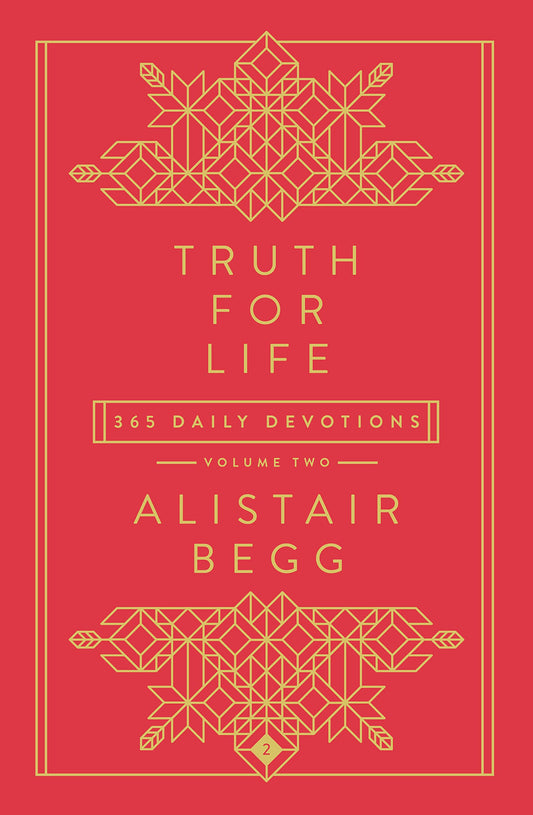 Truth for Life - Volume 2: 365 Daily Devotions (A Gospel-Saturated Gift Devotional for the Entire Year, Includes a Yearly Bible Reading Plan, Durable Cover and Ribbon Marker) - 1088