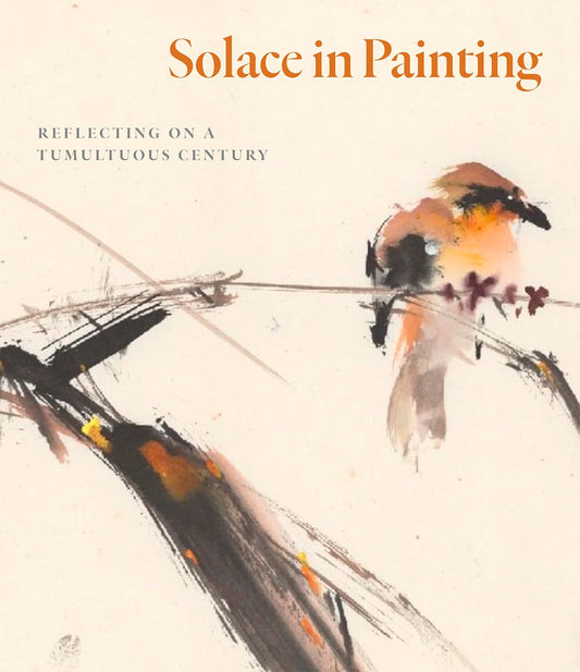 Solace in Painting: Reflecting on a Tumultous Century