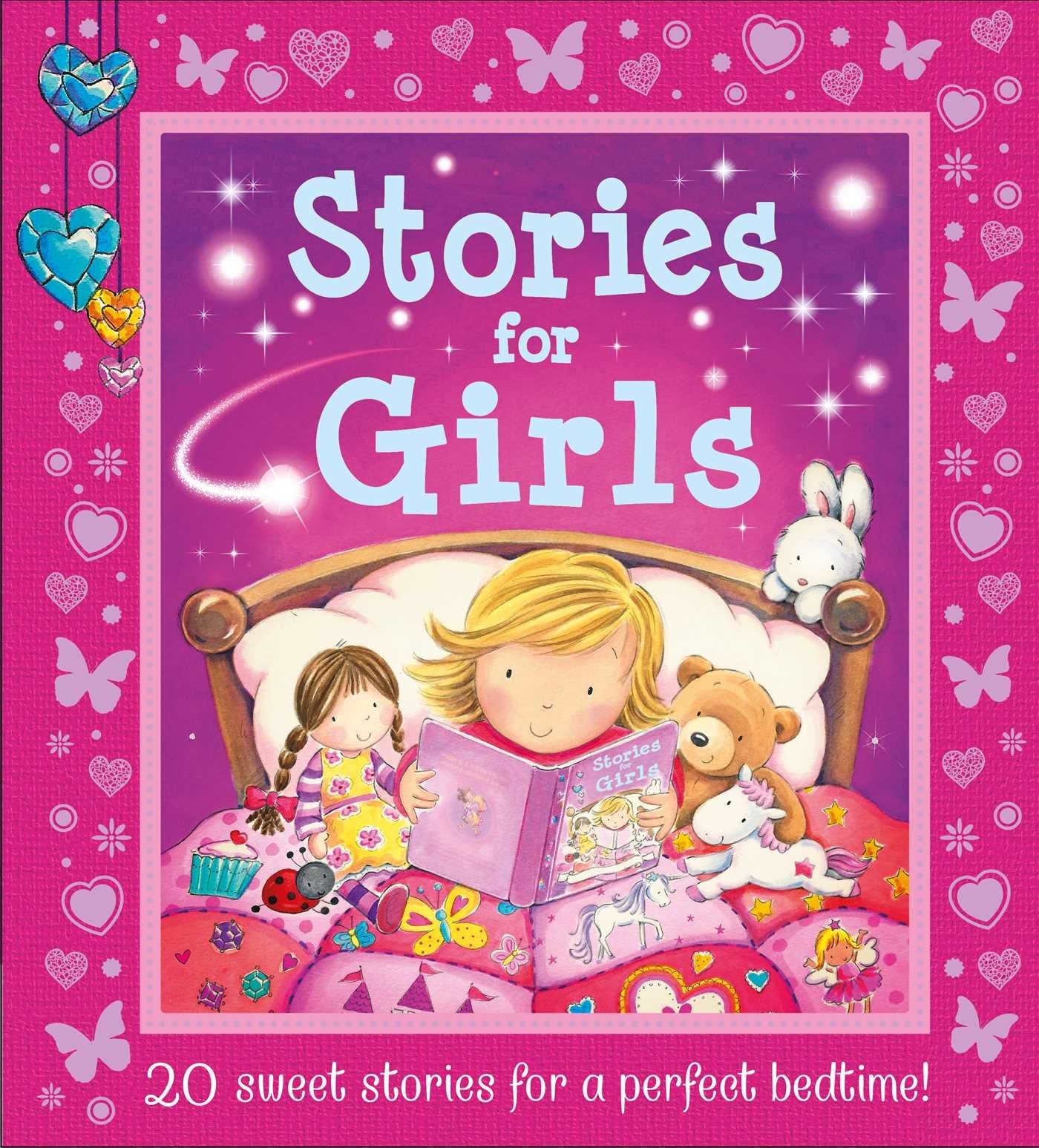 Stories for Girls: 20 sweet stories for a perfect bedtime!