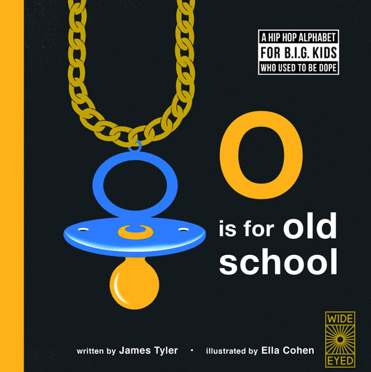 O IS FOR OLD SCHOOL: A HIP HOP A