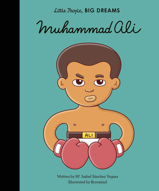 Muhammad Ali (Volume 26) (Little People, BIG DREAMS, 22)