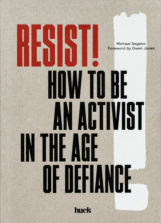 Resist!: How to Be an Activist in the Age of Defiance - 5681