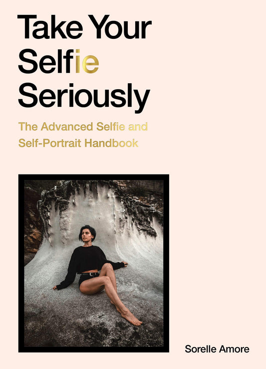 Take Your Selfie Seriously: The Advanced Selfie Handbook - 2639