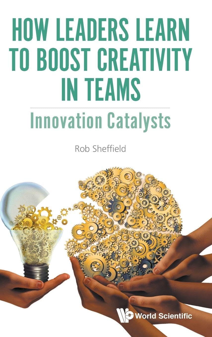 HOW LEADERS LEARN TO BOOST CREATIVITY IN TEAMS: INNOVATION CATALYSTS