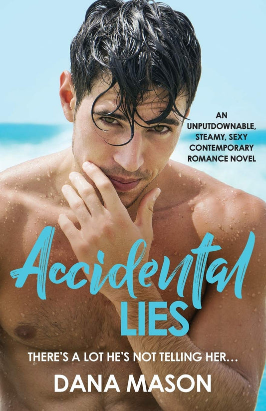 Accidental Lies: An unputdownable, steamy, sexy contemporary romance novel (Accidental Love) - 9626