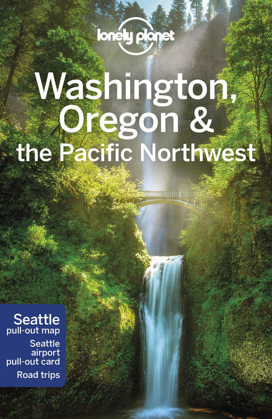 Lonely Planet Washington, Oregon & the Pacific Northwest (Travel Guide)