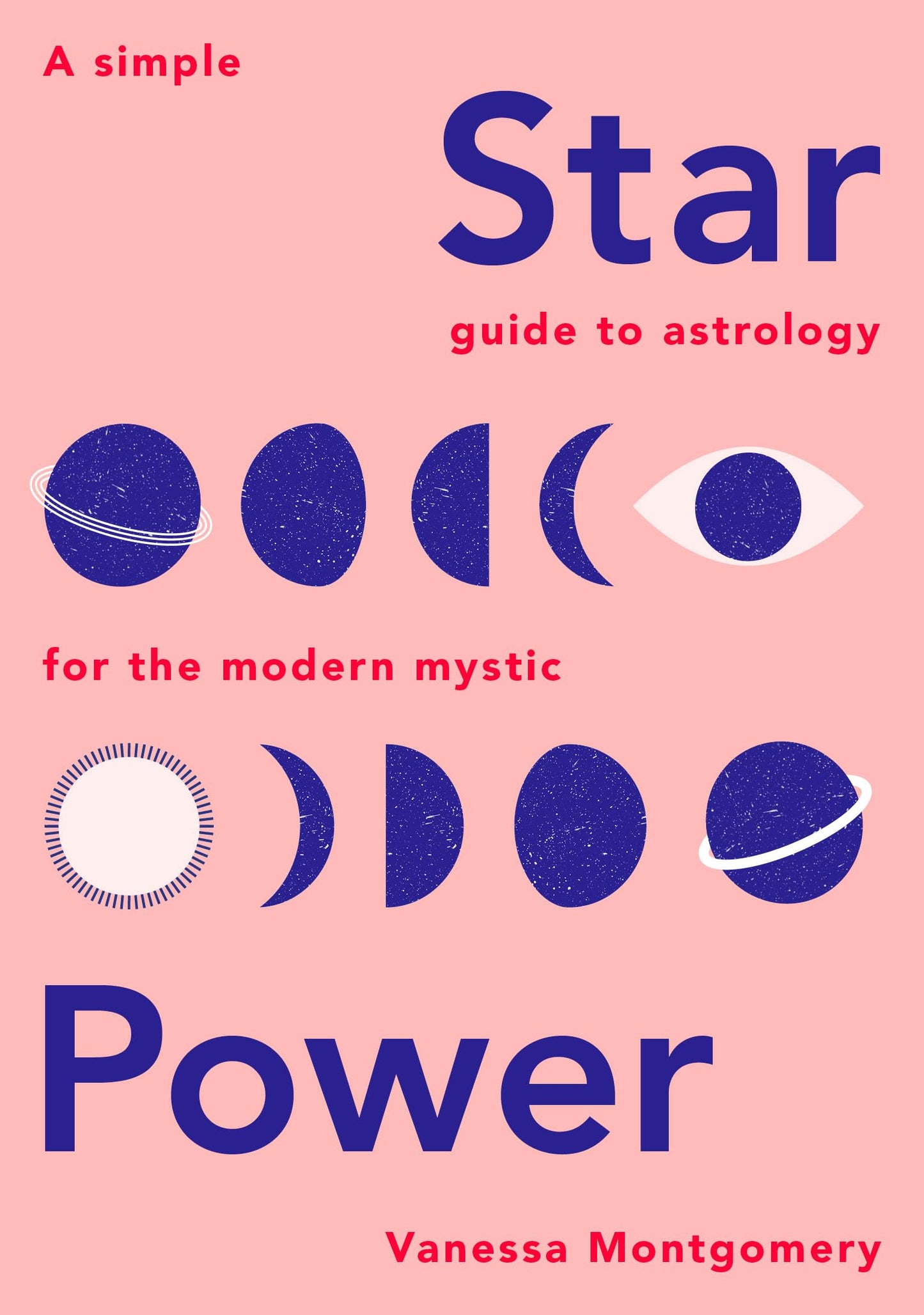 Star Power: A Simple Guide to Astrology for the Modern Mystic - 9494