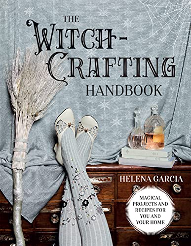 The Witch-Crafting Handbook *OSI*: Magical projects and recipes for you and your home - 903
