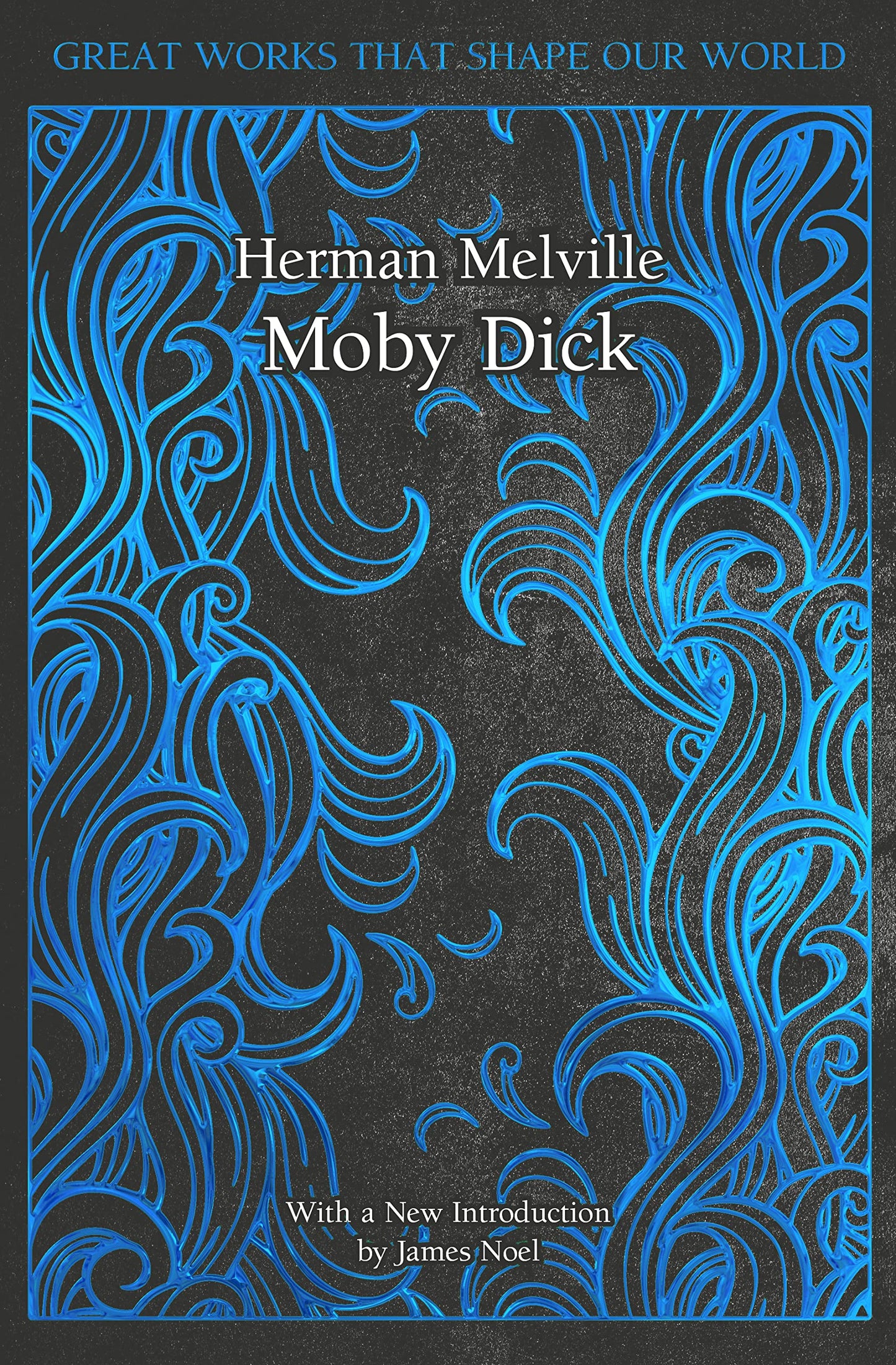 Moby Dick (Great Works that Shape our World)