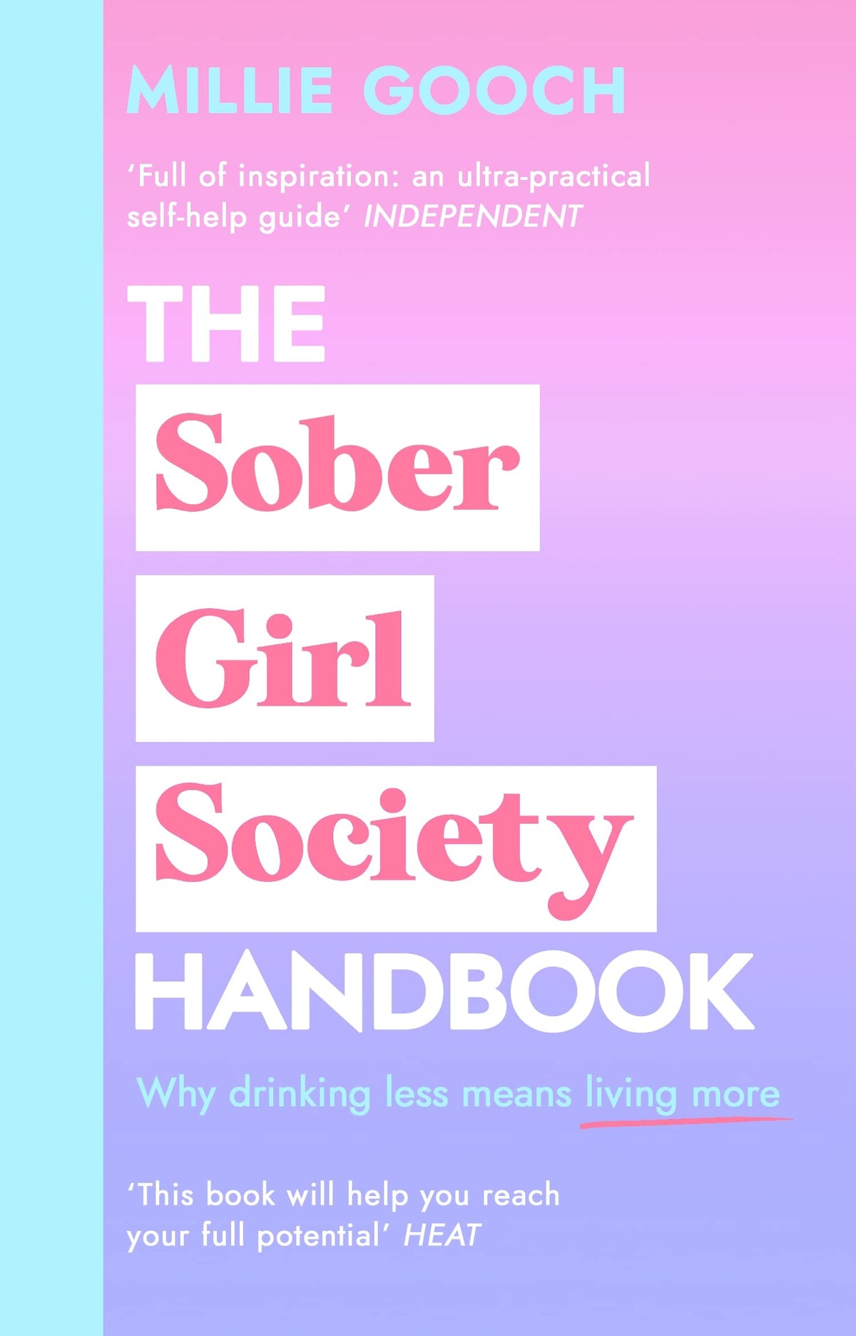 The Sober Girl Society Handbook: Why Drinking Less Means Living More