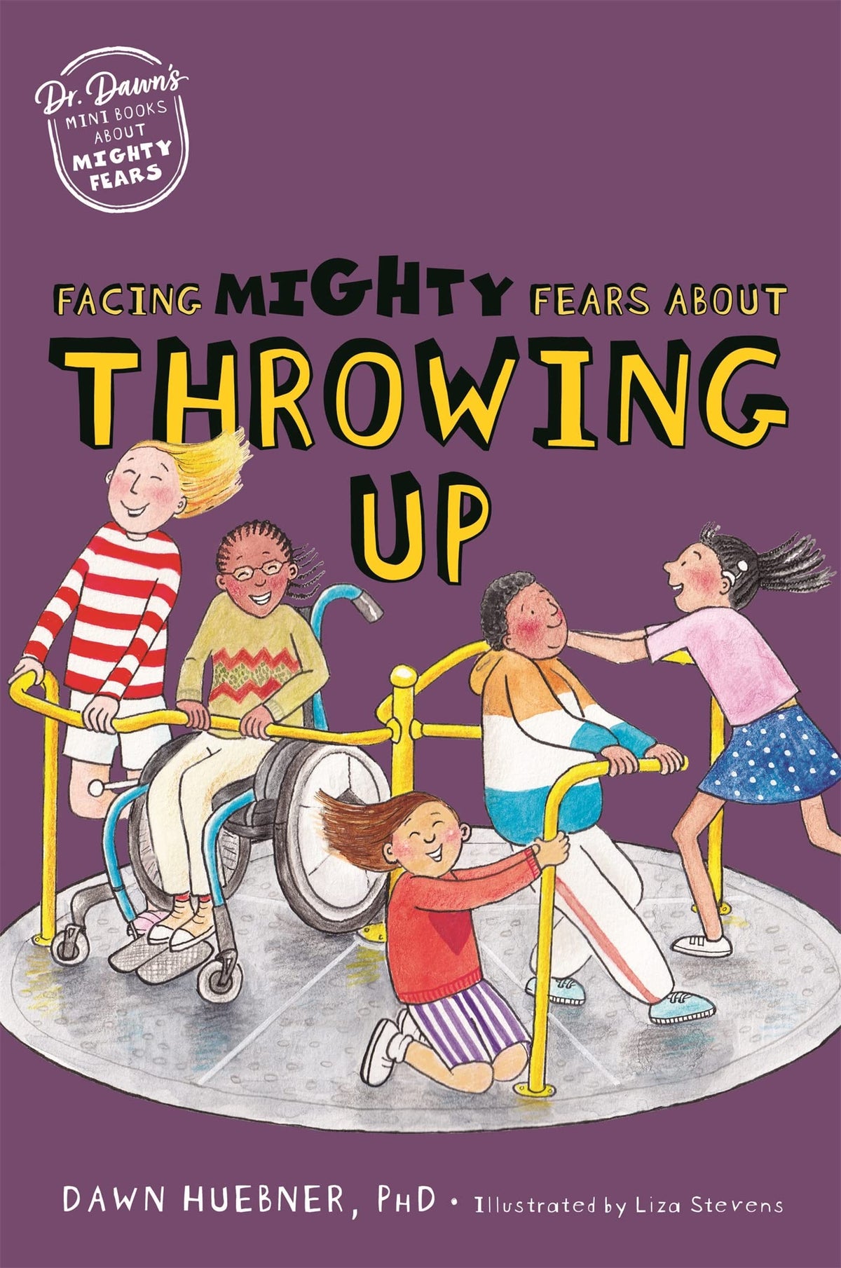Facing Mighty Fears About Throwing Up (Dr. Dawn's Mini Books About Mighty Fears)