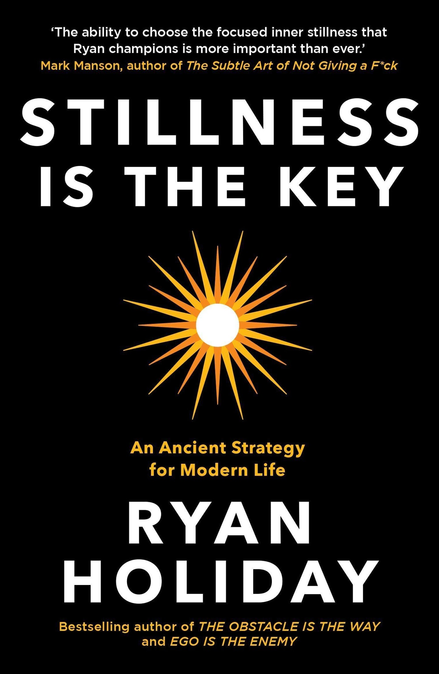 Stillness is the Key: An Ancient Strategy for Modern Life - 5463