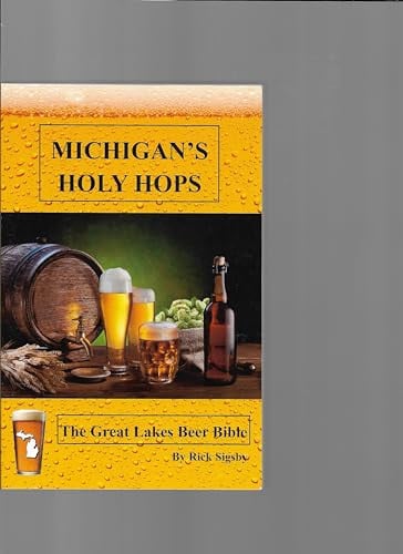 Michigan's Holy Hops The Great Lakes Beer Bible