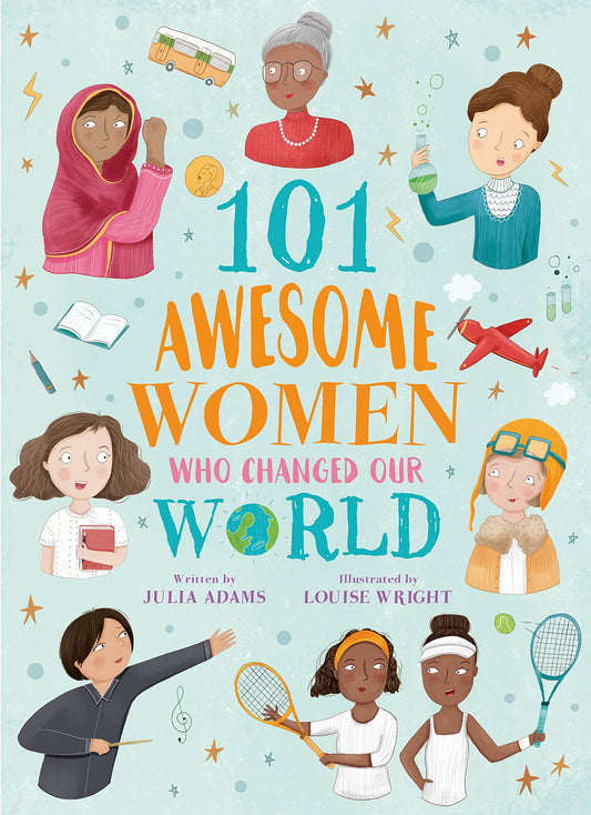 101 Awesome Women Who Changed Our World - 1522