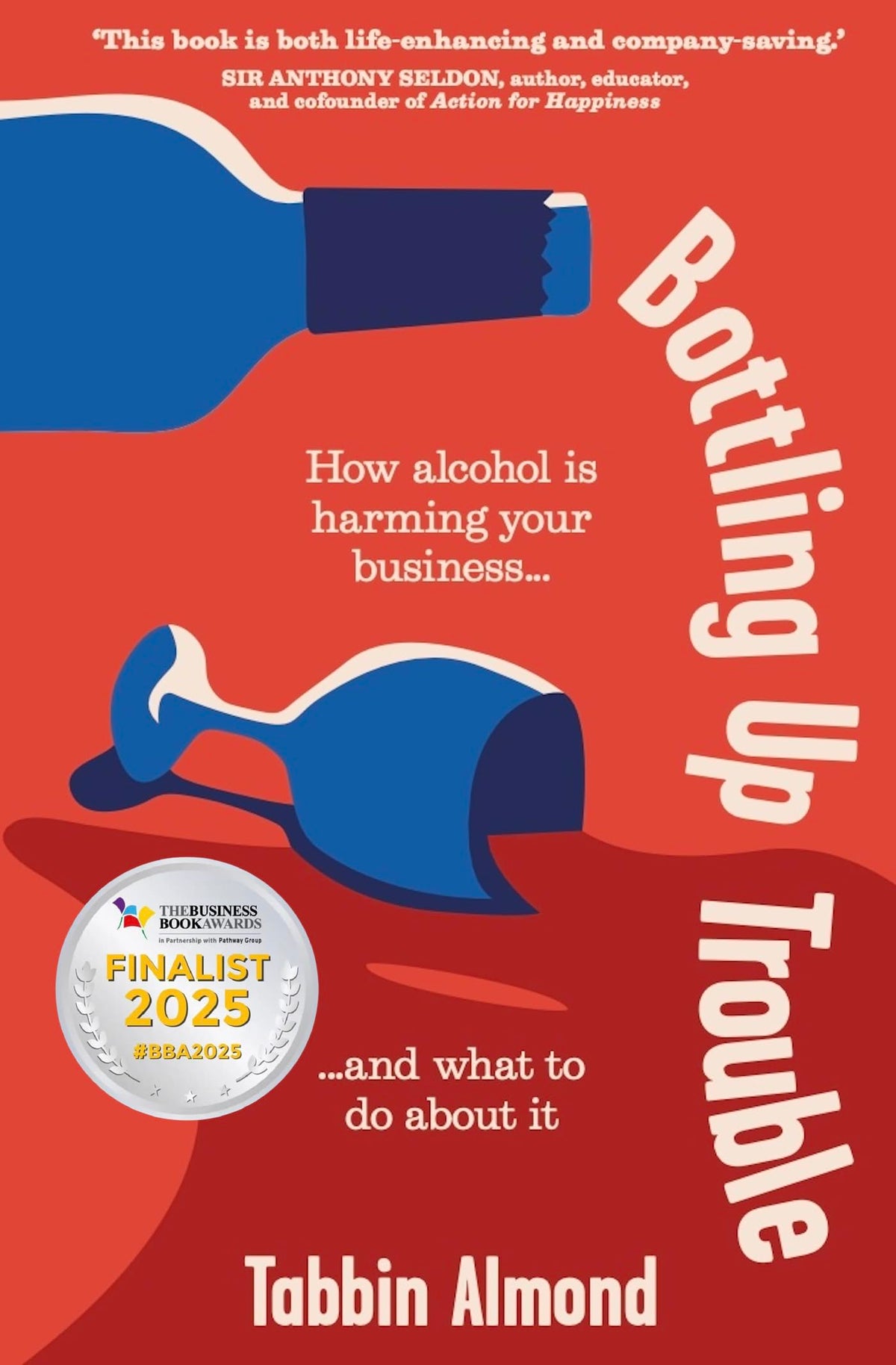 Bottling Up Trouble: How alcohol is harming your business... and what to do about it