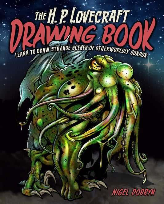 The H. P. Lovecraft Drawing Book: Learn to draw strange scenes of otherworldly horror - 5565