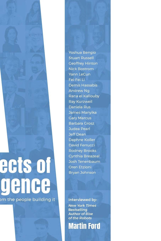 Architects of Intelligence: The truth about AI from the people building it - 7855