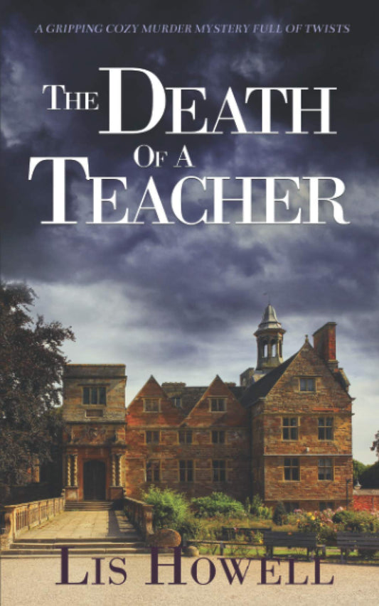 THE DEATH OF A TEACHER a gripping cozy murder mystery full of twists (Suzy Spencer Mysteries) - 9687