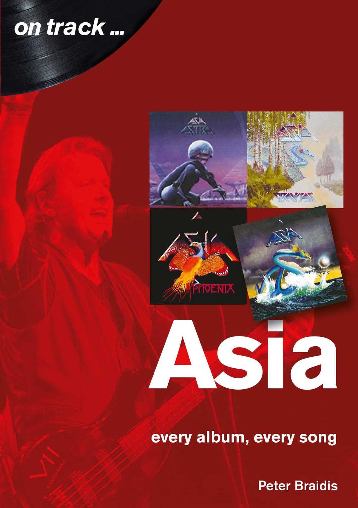 Asia: every album, every song (On Track)