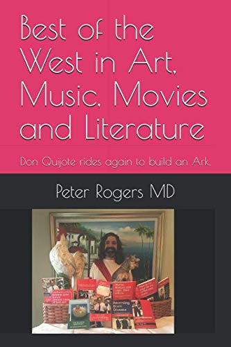 Best of the West in Art, Music, Movies and Literature: Don Quijote rides again to build an Ark.