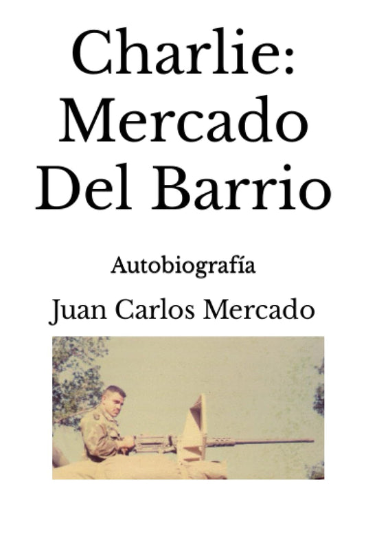 Charlie: Mercado Del Barrio (Spanish Edition)