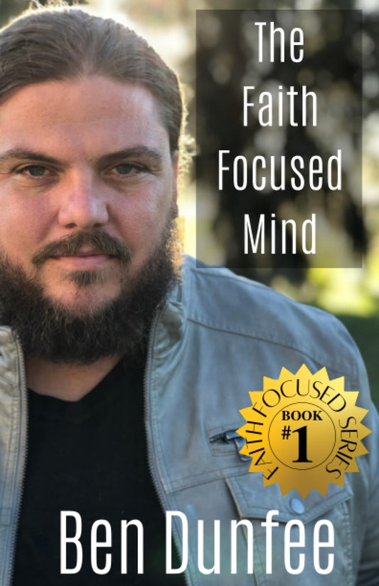 The Faith Focused Mind (The Faith Focused Series)