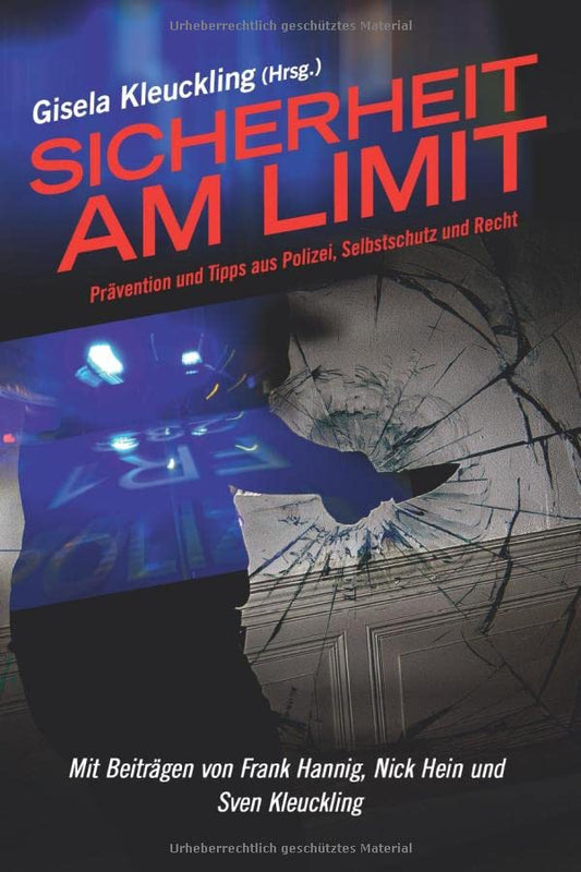 Sicherheit am Limit: Prävention und Tipps von Profis aus Polizei, Selbstschutz und Recht (German Edition) - 8764