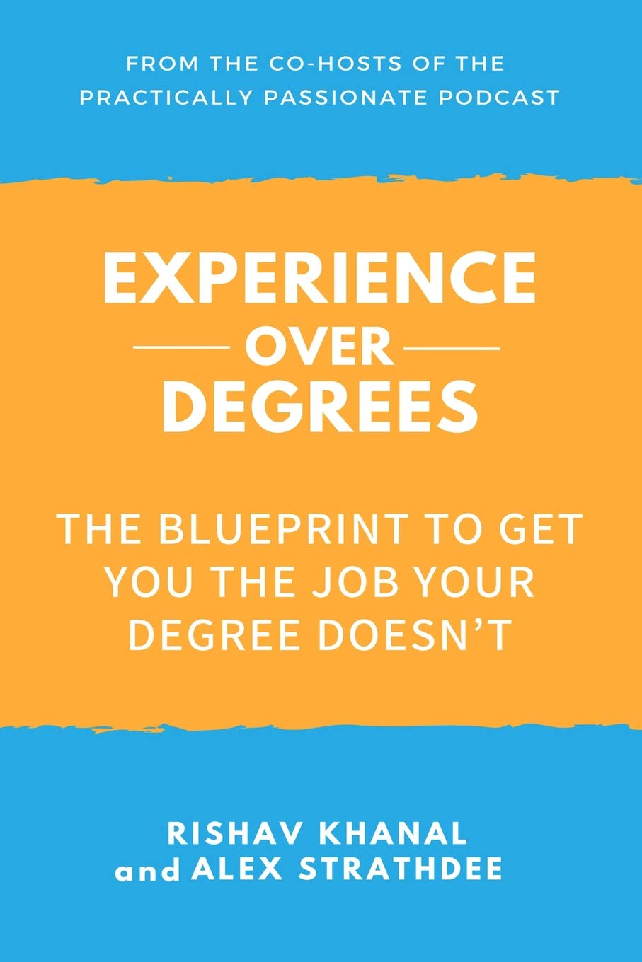 Experience Over Degrees: The Blueprint to Get You the Job Your Degree Doesn’t