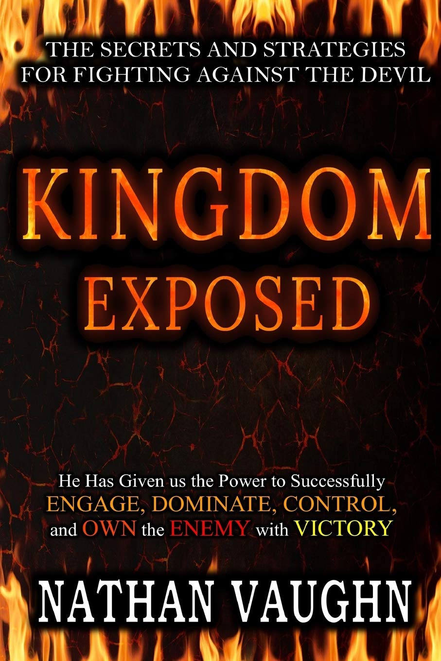 Kingdom Exposed: The Secrets and Strategies For Fighting Against the Devil - 7838