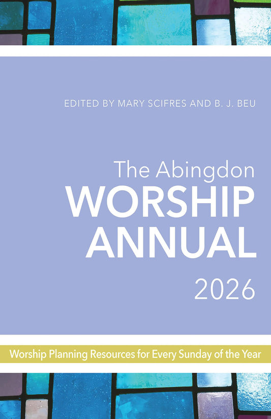 The Abingdon Worship Annual 2026