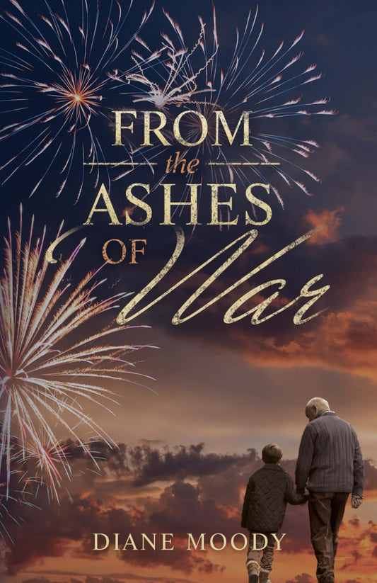 From the Ashes of War: The War Trilogy - Book Three (The War Series) - 2010