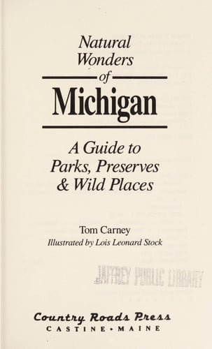 Natural wonders of Michigan: a guide to parks, preserves & wild places