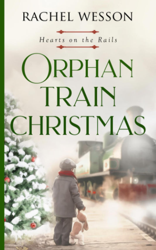 Orphan Train Christmas (Hearts On The Rails) - 7269