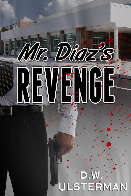 Mr. Diaz's Revenge - 4253