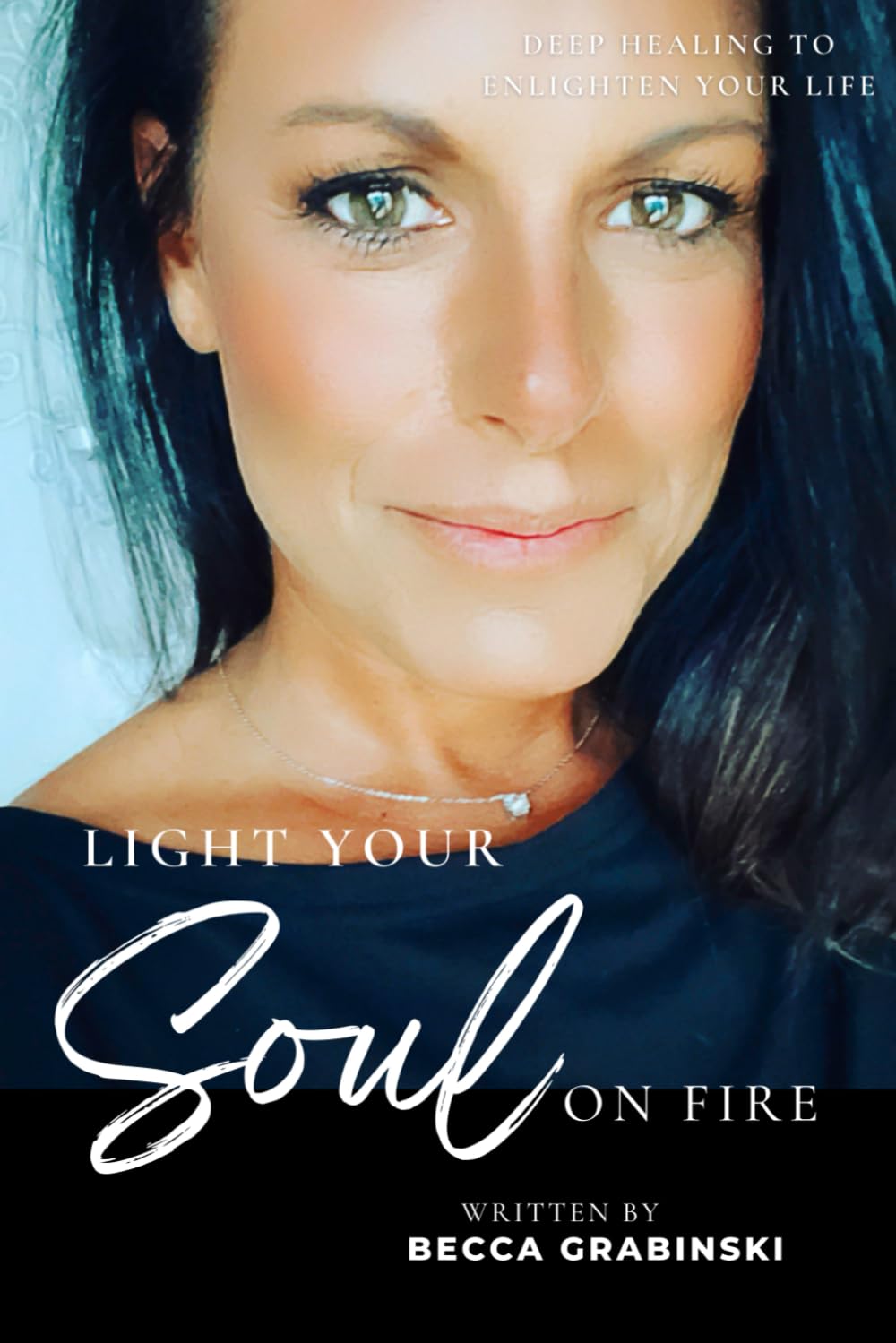 Light Your Soul on Fire: Living an abundant life.