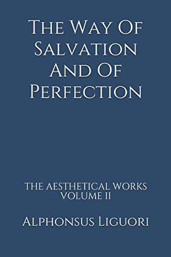 The Way Of Salvation And Of Perfection (The Aesthetical Works) - 3032