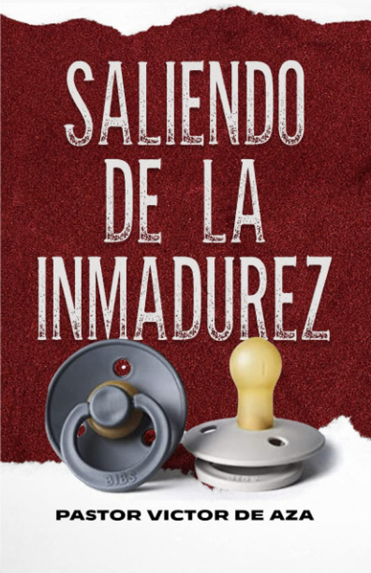 Saliendo de la inmadurez (Spanish Edition) - 3251