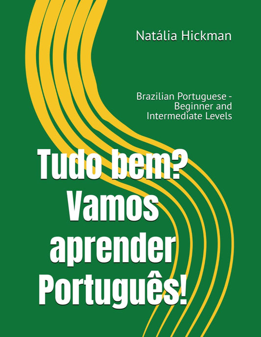 Tudo bem? Vamos aprender Português!: Brazilian Portuguese - Beginner and Intermediate Levels (Portuguese Edition) - 1961