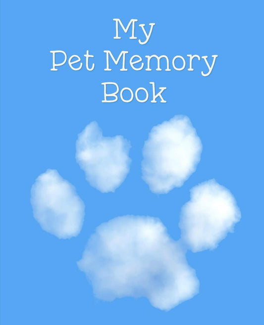 My Pet Memory Book: To Help A Child Through The Loss Of Their Pet - 6363