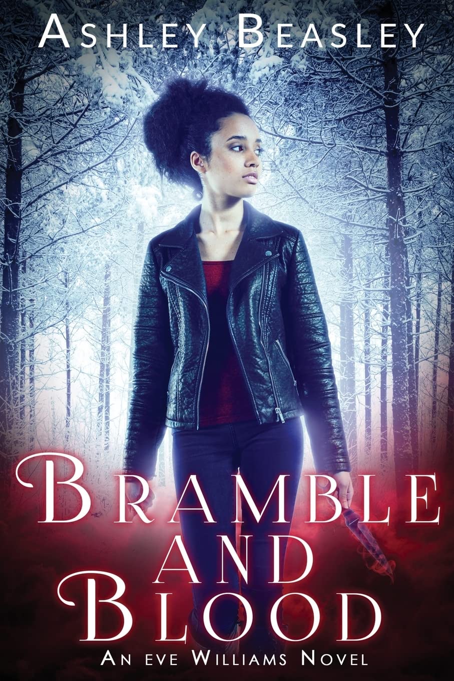 Bramble and Blood: A Dark Urban Fantasy (Eve Williams)