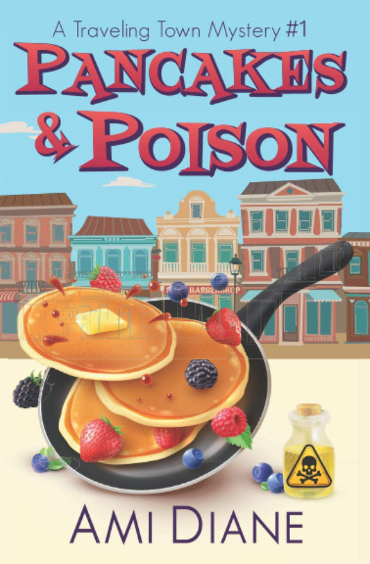 Pancakes and Poison (A Traveling Town Mystery Book 1)