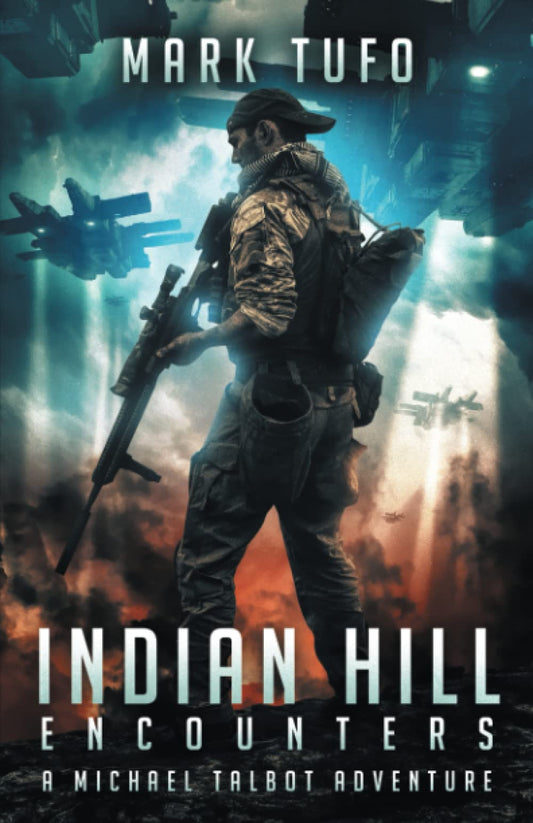 Indian Hill 1: Encounters: A Michael Talbot Adventure - 2337