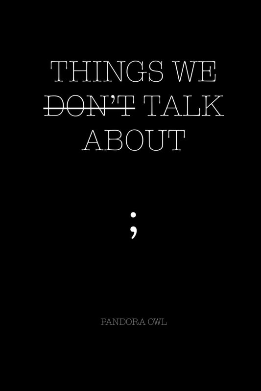 THINGS WE DON’T TALK ABOUT - 4855